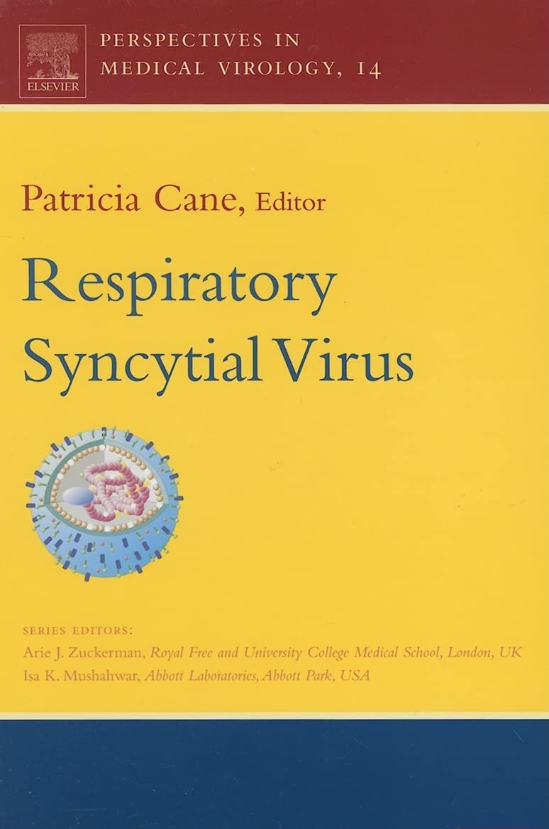 Respiratory Syncytial Virus (Volume 14) (Perspectives in Medical Virology, Volume 14, Band 14) Medicine