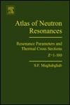 Atlas of Neutron Resonances: Resonance Parameters and Thermal Cross Sections. Z=1-100 Natural Sciences