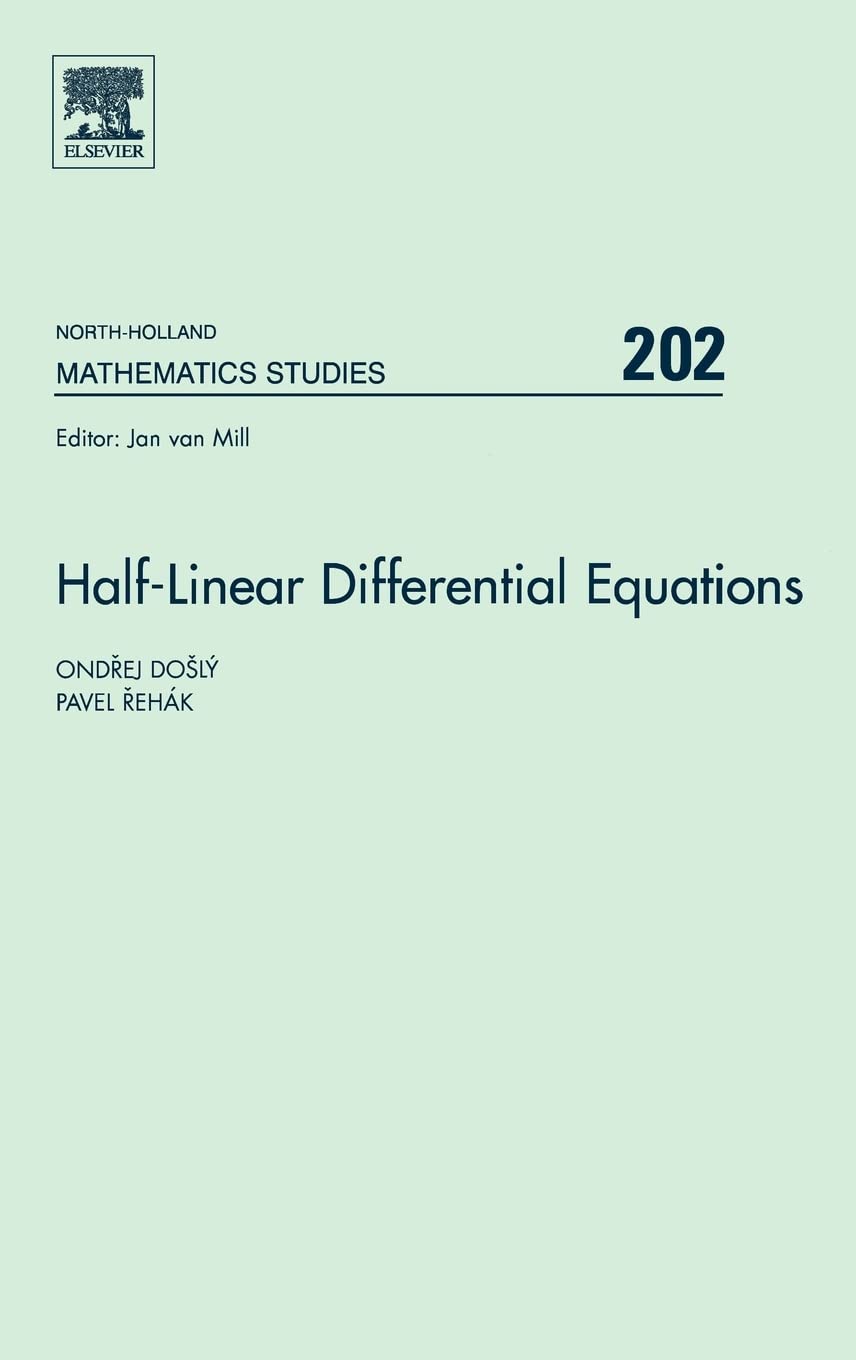 Half-Linear Differential Equations (Volume 202) (North-Holland Mathematics Studies, Volume 202, Band 202) Business & Technology