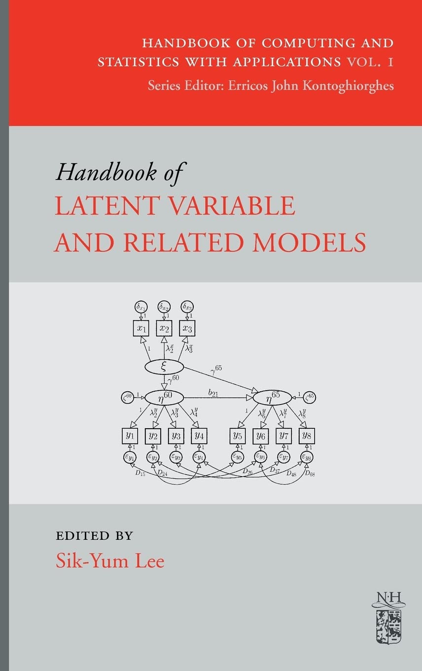 Handbook of Latent Variable and Related Models (Volume 1) (Handbook of Computing and Statistics with Applications, Volume 1) Social Sciences