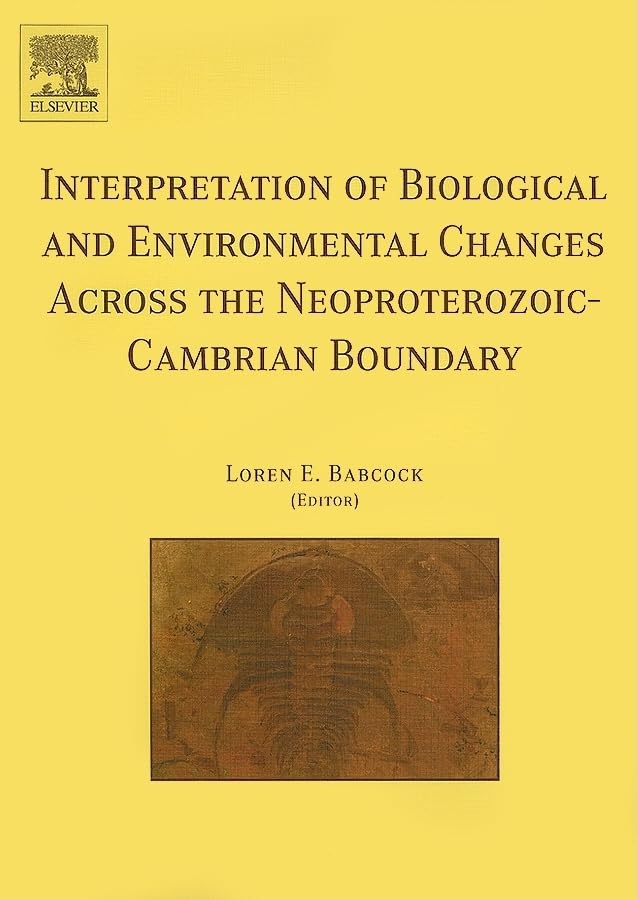 Interpretation of Biological and Environmental Changes across the Neoproterozoic-Cambrian Boundary Geology & Geography