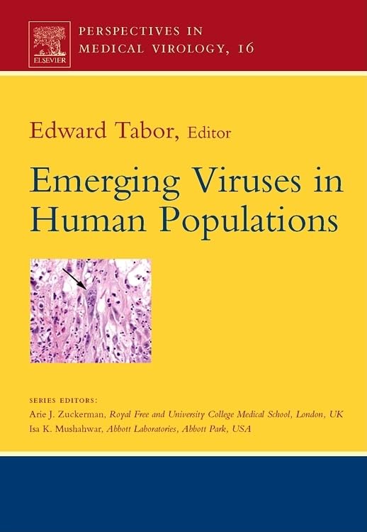 Emerging Viruses in Human Populations (Volume 16) (Perspectives in Medical Virology, Volume 16) Medicine