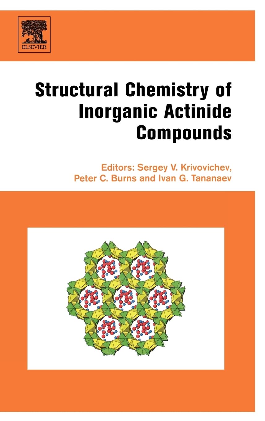 Structural Chemistry of Inorganic Actinide Compounds Business & Technology