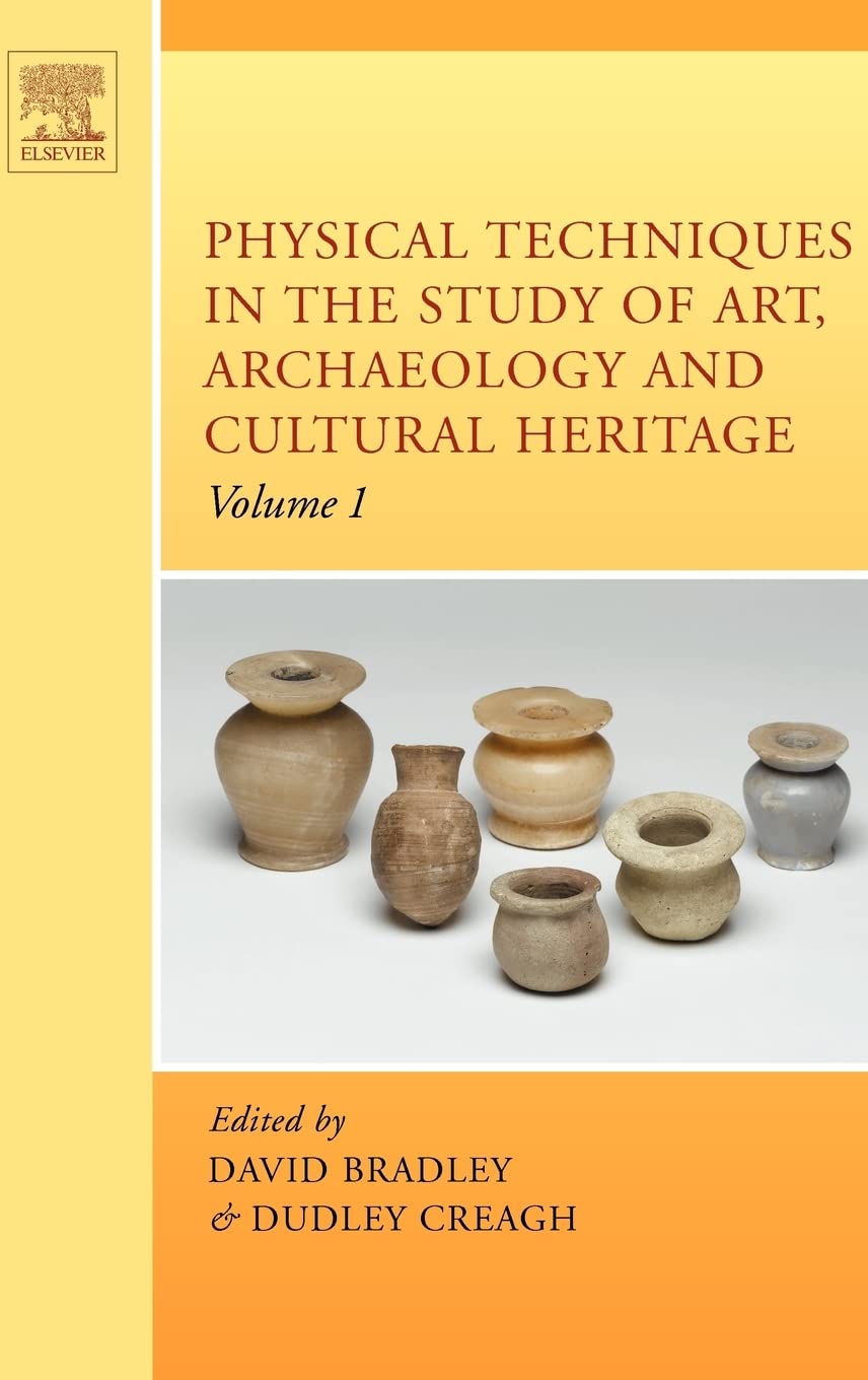 Physical Techniques in the Study of Art, Archaeology and Cultural Heritage (Volume 1) Natural Sciences