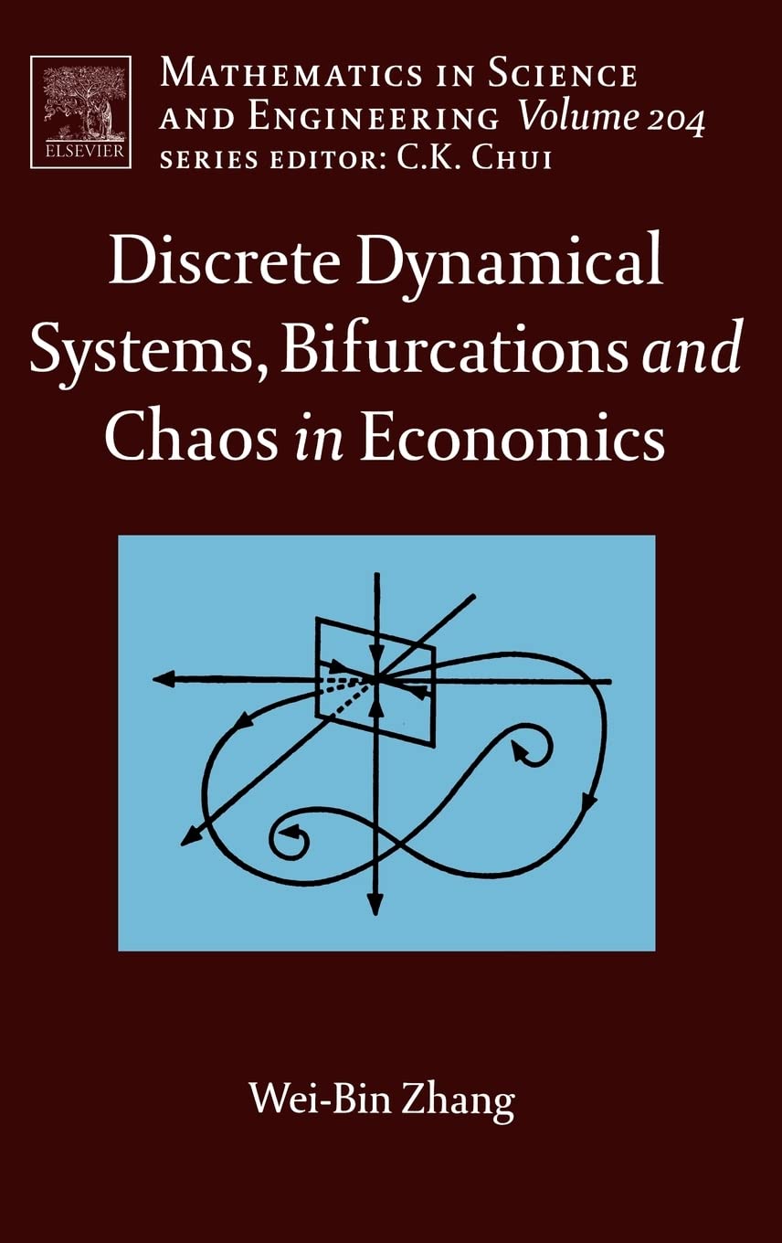 Discrete Dynamical Systems, Bifurcations and Chaos in Economics (Volume 204) (Mathematics in Science and Engineering, Volume 204, Band 204) Business, Finance & Career