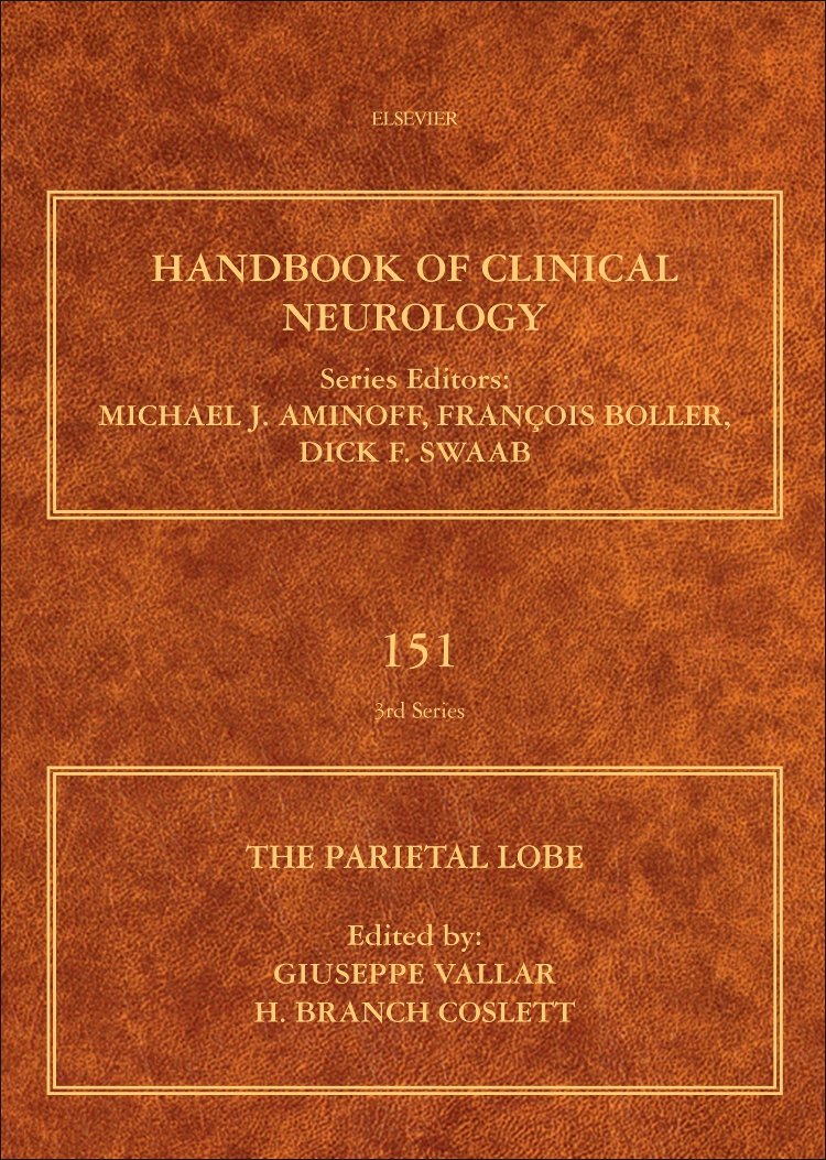 The Parietal Lobe (Volume 151) (Handbook of Clinical Neurology, Volume 151, Band 151) Medicine
