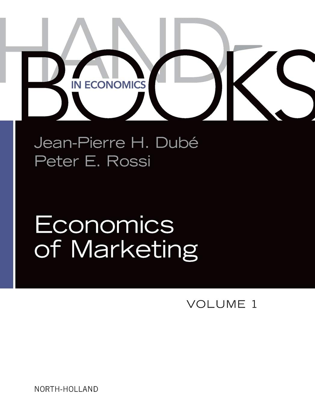 Handbook of the Economics of Marketing: Volume 1: Marketing and Economics (Volume 1) (Handbooks in Economics, Volume 1, Band 1) Social Sciences