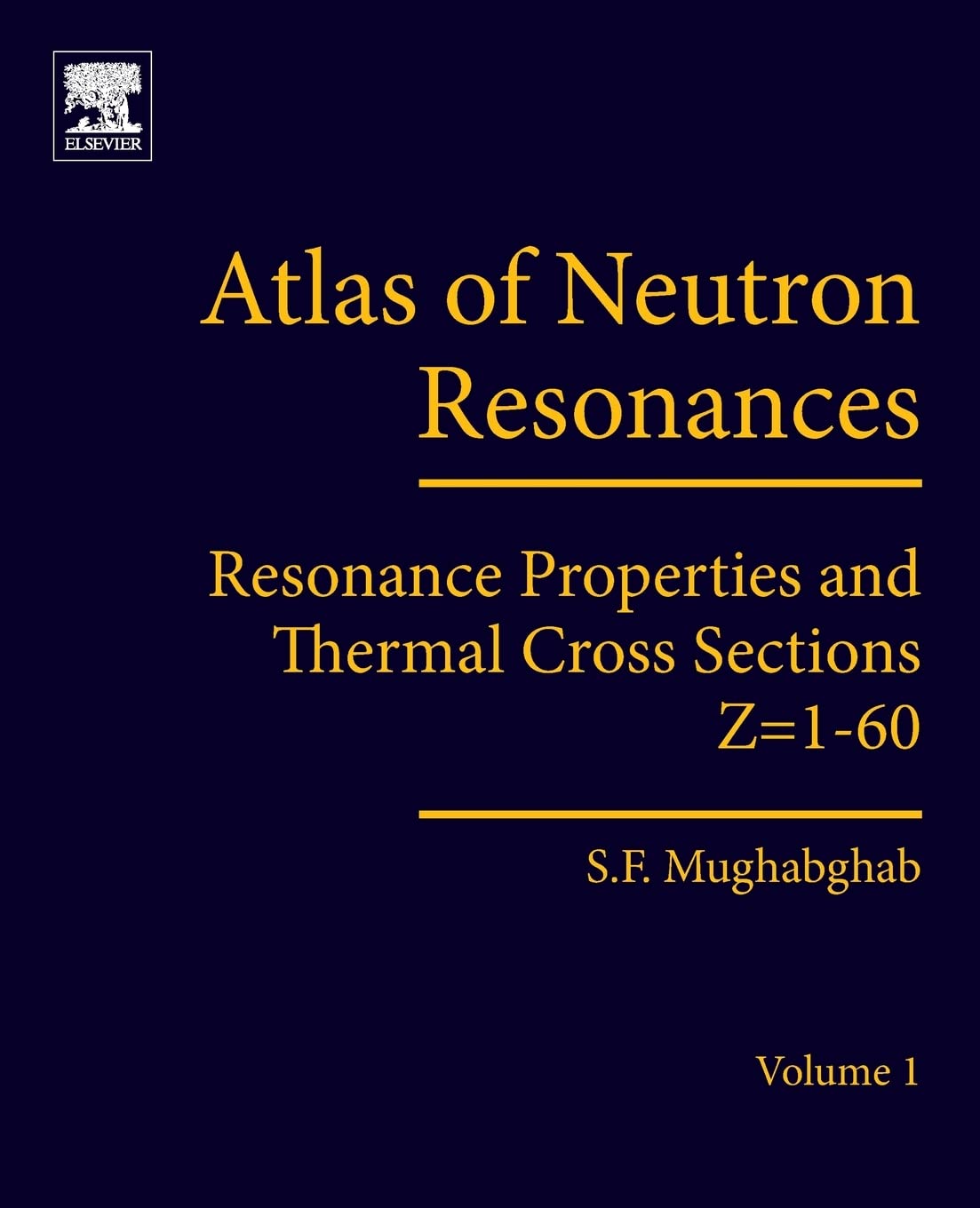 Atlas of Neutron Resonances: Resonance Properties and Thermal Cross Sections Z= 61-102 (2) book