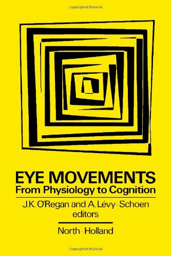 Eye Movements: From Physiology to Cognition (Proceedings of the Third European Conference, Dourdan, France, September 1985) Medicine