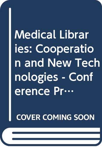 Medical Libraries: Cooperation and New Technologies - Conference Proceedings Social Sciences