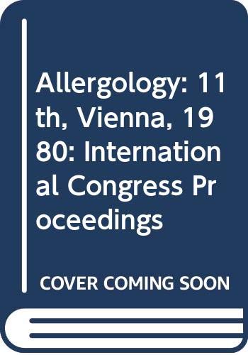Allergology: 11th, Vienna, 1980: International Congress Proceedings book