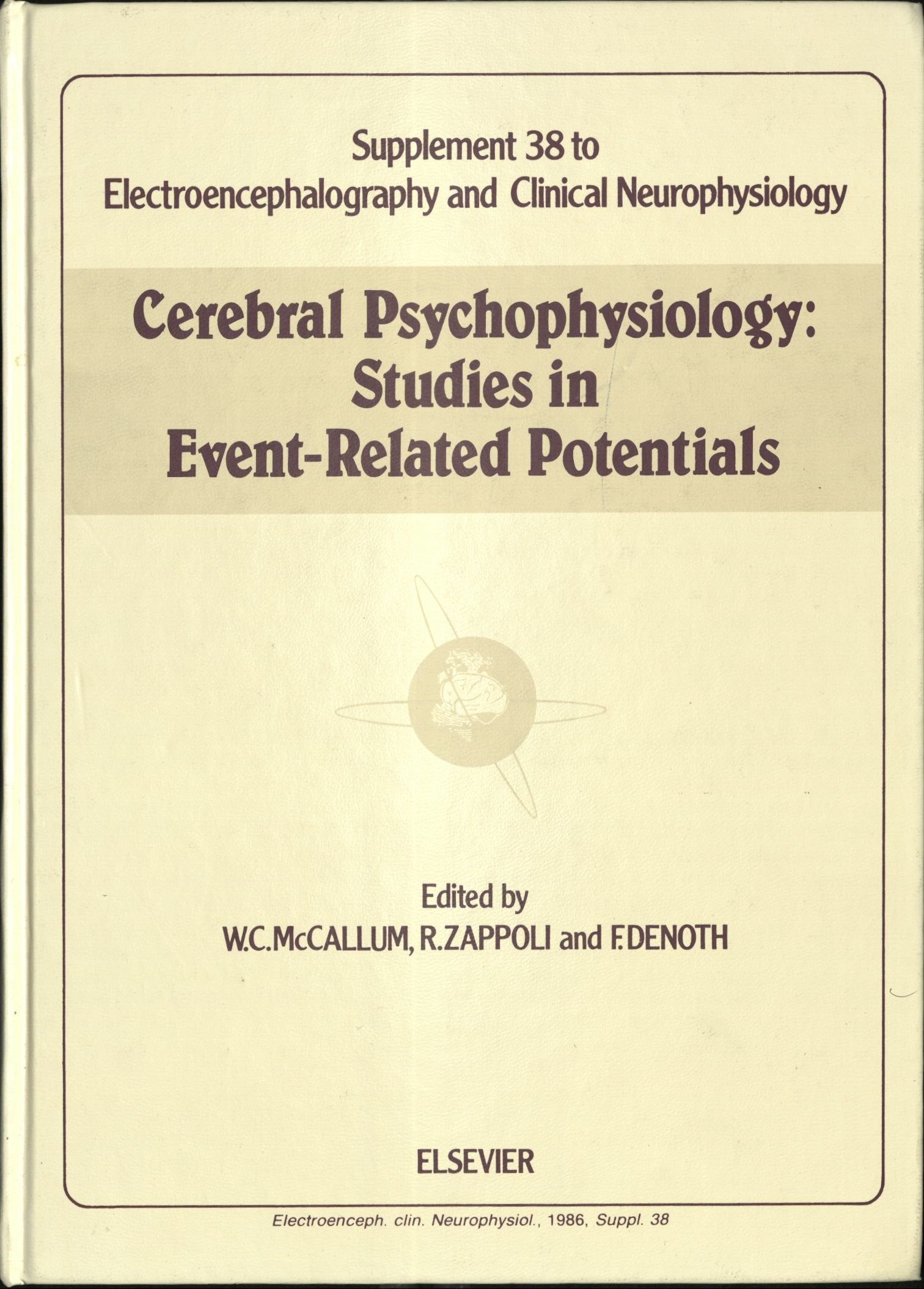 Cerebral Psychophysiology: Studies in Event-Related Potentials (Supplement 38 to Electroecephalography and Clinical Enurophysiology) Medicine