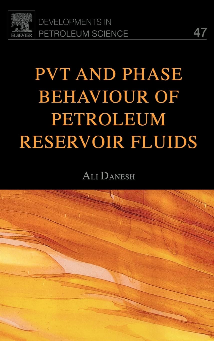 PVT and Phase Behaviour Of Petroleum Reservoir Fluids (Volume 47) (Developments in Petroleum Science, Volume 47) Business & Technology
