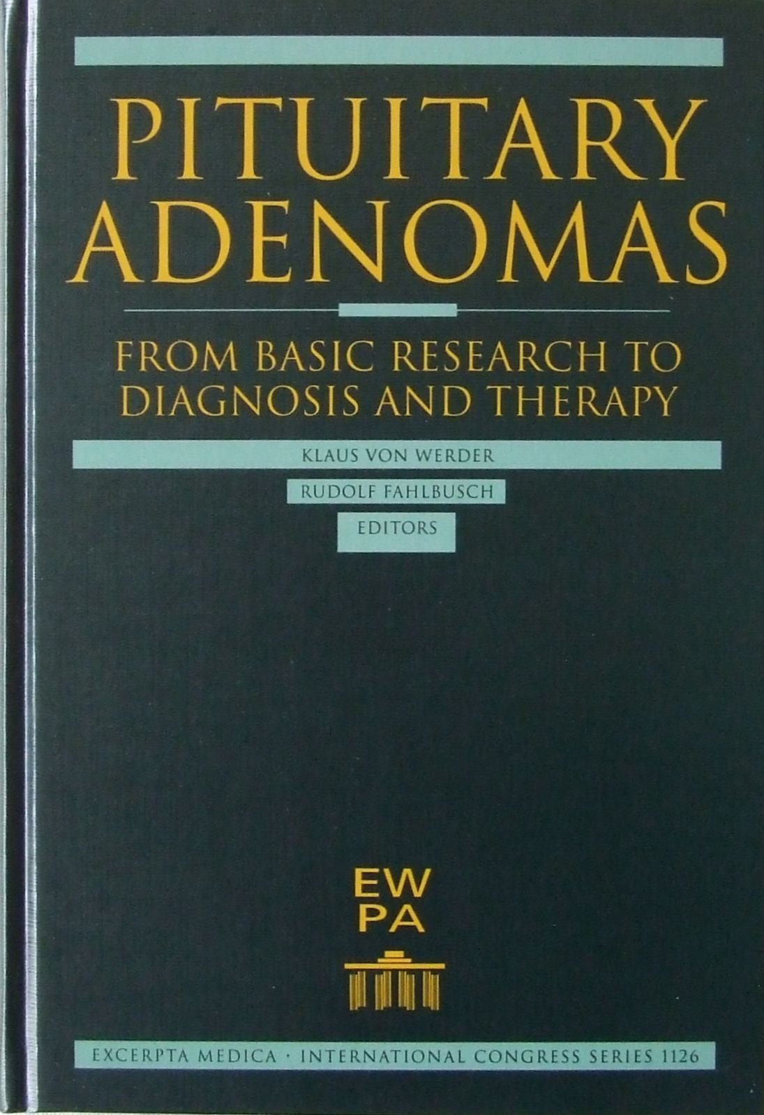 Pituitary Adenomas - From Basic Research to Diagnosis and Therapy: From Basic Research to Diagnostic and Therapy : Proceedings of the 6th European ... July 1996 (International Congress Series) Medicine