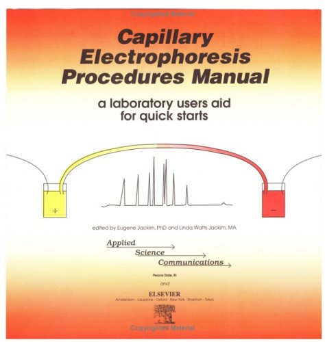 Capillary Electrophoresis Procedures Manual: A Laboratory User's Aid for Quick Starts Natural Sciences