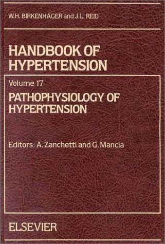 Pathophysiology of Hypertension (Handbook of Hypertension, Band 17) Medicine