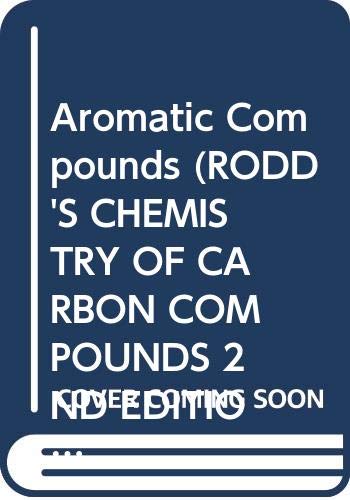 Aromatic Compounds (RODD'S CHEMISTRY OF CARBON COMPOUNDS 2ND EDITION SUPPLEMENT) Natural Sciences