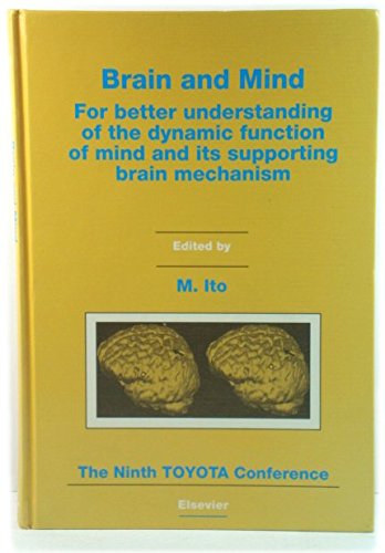 Brain and Mind: For Better Understanding of the Dynamic Function of Mind and Its Supporting Brain Mechanism Medicine