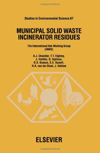 Municipal Solid Waste Incinerator Residues (Studies in Environmental Science) Business & Technology
