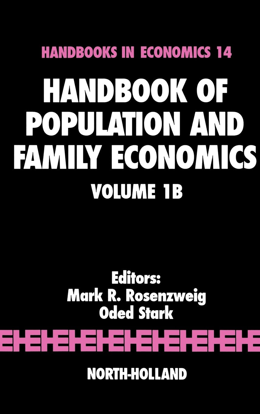 Handbook of Population and Family Economics (Volume 1B) (Handbooks in Economics, Volume 1B) Partnership & Love
