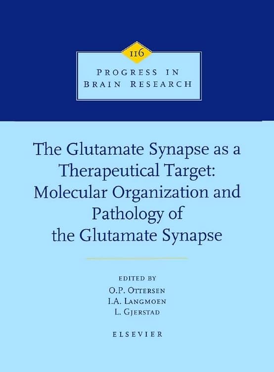 The Glutamate Synapse as a Therapeutic Target (Volume 116) (Progress in Brain Research, Volume 116) Medicine