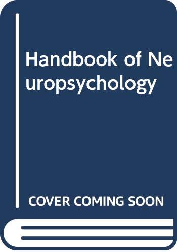 Handbook of Neuropsychology: The Frontal Lobes (Section 12), Computational Modelling (Section 13) and Neuropsychology Medicine