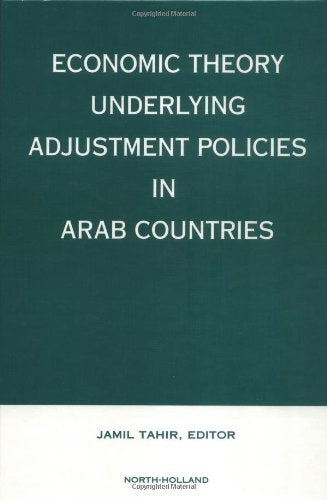Economic Theory Underlying Adjustment Policies in Arab Countries: Survey of Theoretical and Empirical Evidence Business, Finance & Career