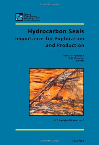Hydrocarbon Seals: Importance for Exploration and Production (Norwegian Petroleum Society Special Publication, Band 7) Business & Technology