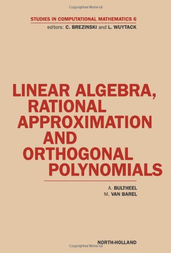Product Image: Linear Algebra, Rational Approximation and Orthogonal Polynomials (STUDIES IN COMPUTATIONAL MATHEMATICS)