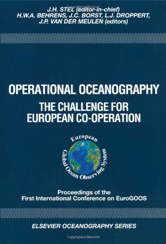 Operational Oceanography: The Challenge for European Co-Operation : Proceedings of the First International Conference on Eurogoos 7-11 October 1996, ... Netherlands (Elsevier Oceanography Series) Geology & Geography
