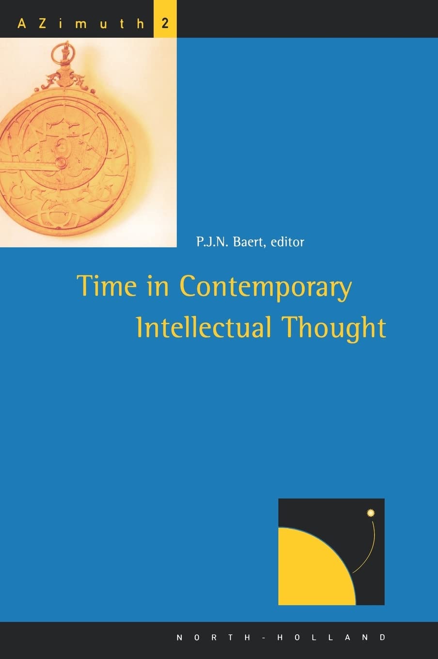 Time in Contemporary Intellectual Thought (Volume 2) (AZimuth, Volume 2) Philosophy
