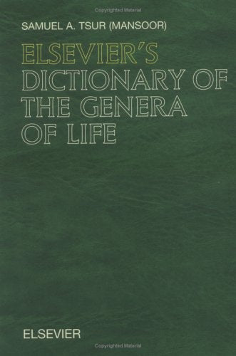 Elsevier's Dictionary of the Genera of Life: In English (with definitions) General education