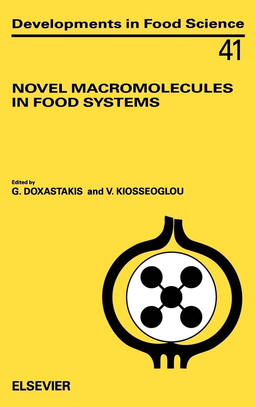 Novel Macromolecules in Food Systems (Volume 41) (Developments in Food Science, Volume 41) Business, Finance & Career