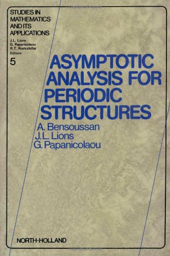 Asymptotic Analysis for Periodic Structures (Volume 5) (Studies in Mathematics & Its Applications, Volume 5) Mathematics