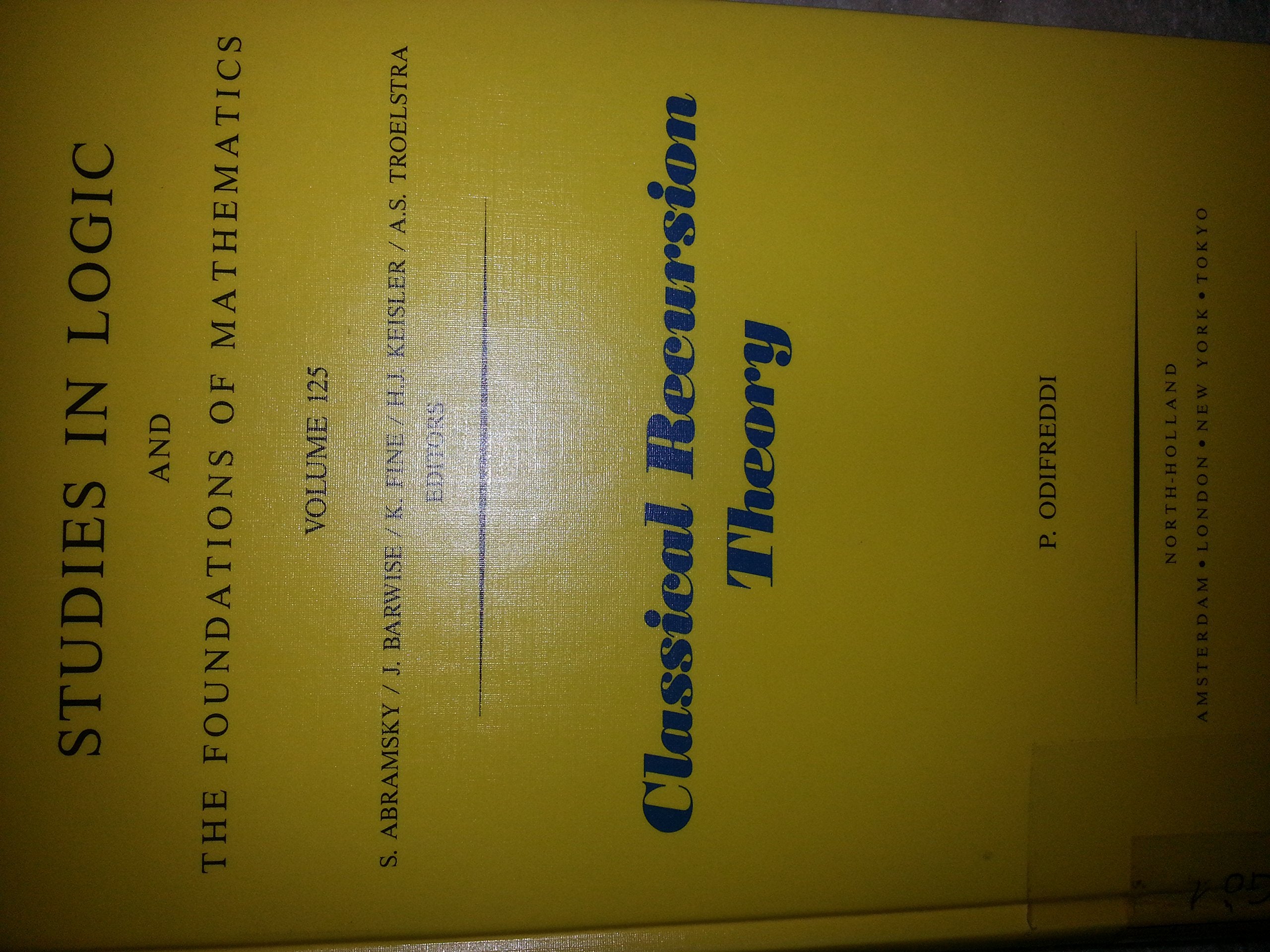 Classical Recursion Theory: Theory of Functions and Sets of Natural Numbers (Studies in Logic and the Foundations of Mathematics) Computer Science