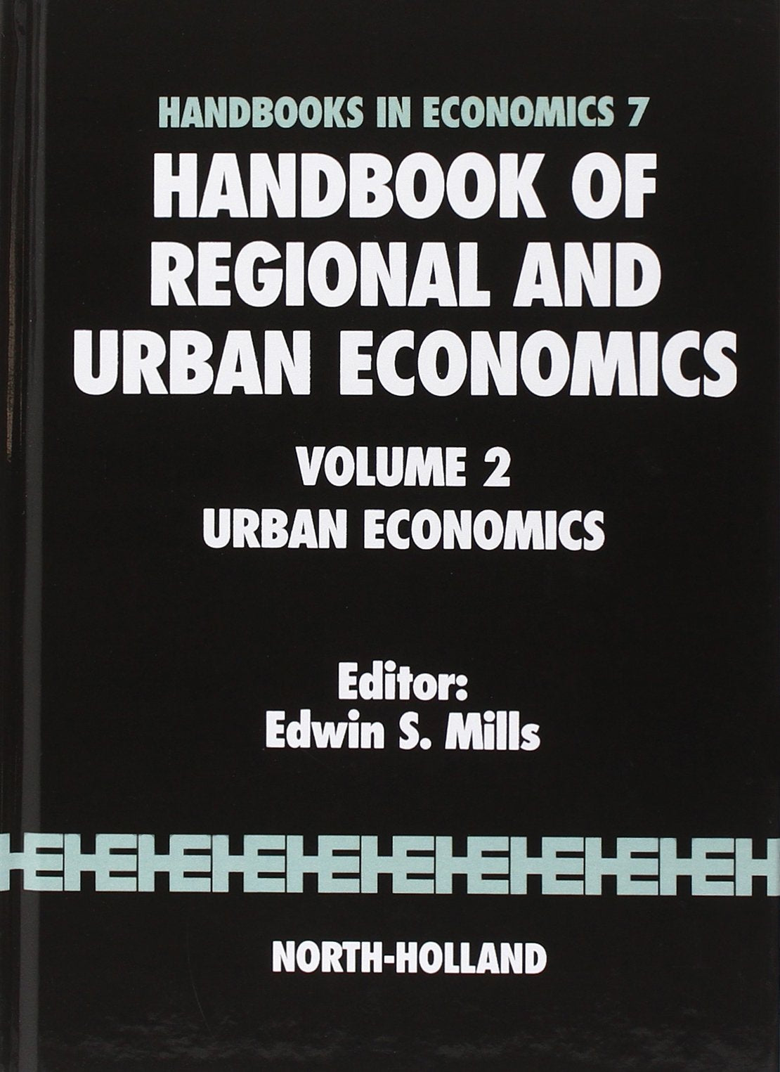 Handbook of Regional and Urban Economics: Urban Economics (Volume 2) (Handbook of Regional & Urban Economics, Volume 2, Band 7) Medicine