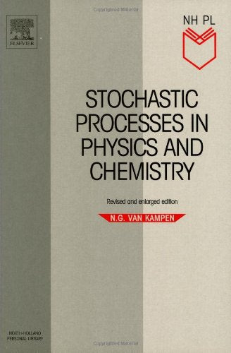 Stochastic Processes in Physics and Chemistry (Volume 1) (North-Holland Personal Library, Volume 1) Natural Sciences
