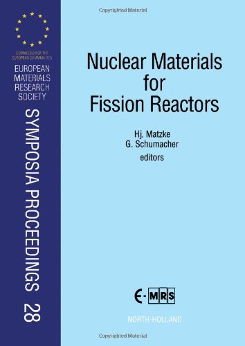 Nuclear Materials for Fission Reactors: Proceedings of Symposium E on Nuclear Materials for Fission Reactors of the 1991 E-Mrs Fall Conference : Str book