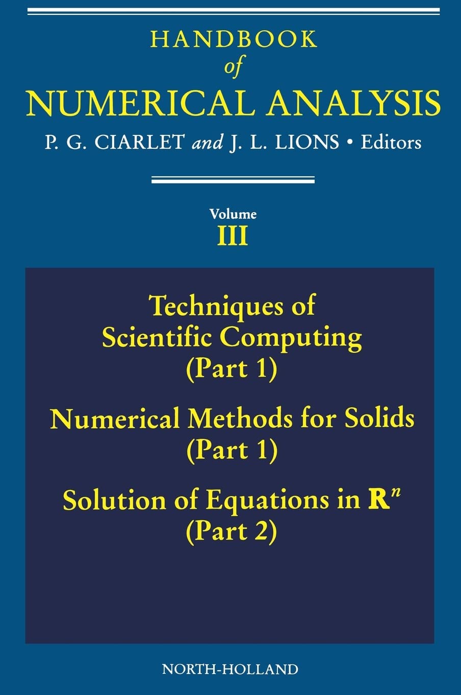 Techniques of Scientific Computing (Part 1) - Solution of Equations in Rn (Volume 3) (Handbook of Numerical Analysis, Volume 3) Medicine