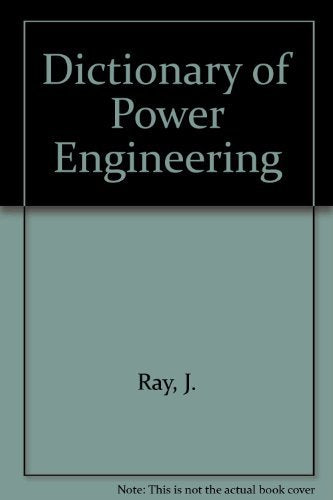 Dictionary of Power Engineering: German and English: German-English, with English definitions and English index General education