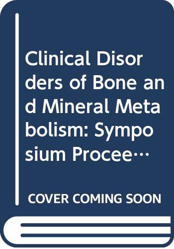 Clinical Disorders of Bone and Mineral Metabolism: Symposium Proceedings Books
