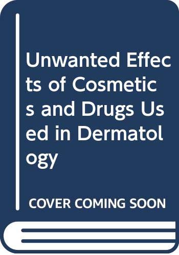 Unwanted Effects of Cosmetics and Drugs Used in Dermatology Medicine