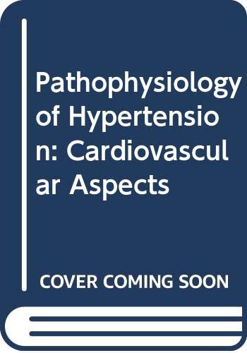 Cardiovascular Aspects (Pathophysiology of Hypertension) Medicine