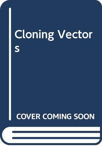 Cloning Vectors (Cloning Vectors: A Laboratory Manual) Medicine