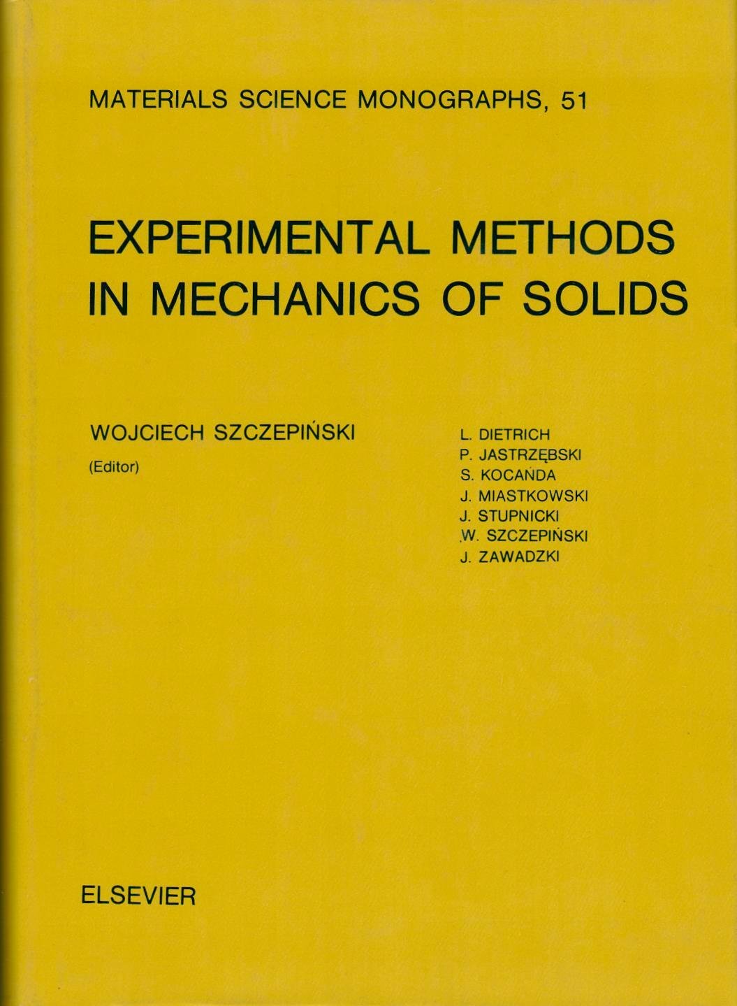 Experimental Methods in Mechanics of Solids (Materials Science Monographs) Business & Technology
