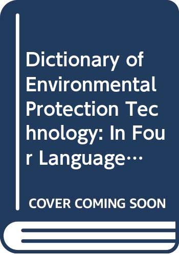 Dictionary of Environmental Protection Technology: In Four Languages, English, German, French, Russian Social Sciences