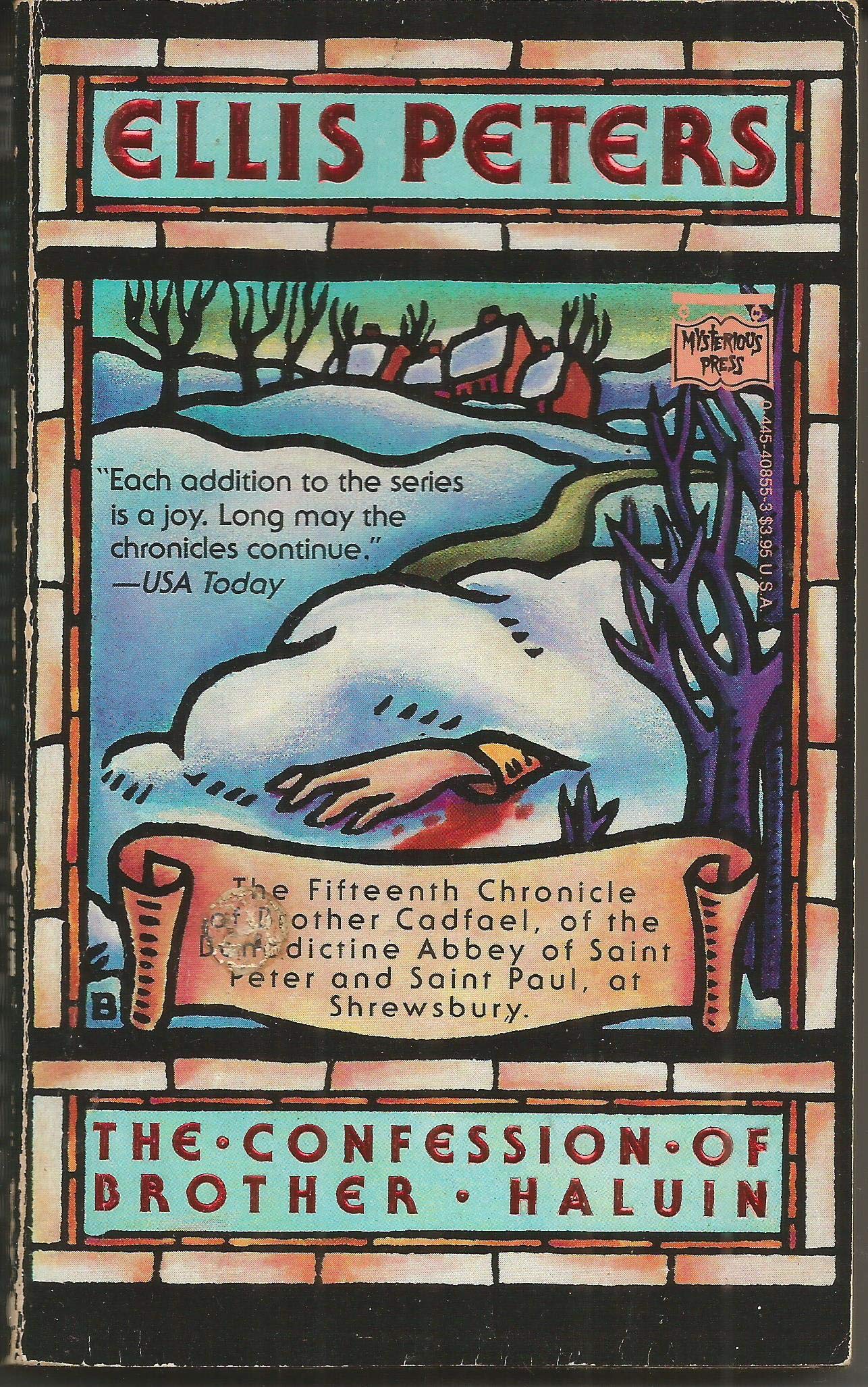 The Confession of Brother Haluin: The Fifteenth Chronicle of Brother Cadfael, of theBenedictine Abbey of Saint Peter and Saint Paul, at Shrewsbury Detective & CSI