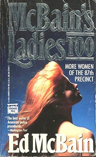 McBain's Ladies Too: More Women of the 87th Precinct Detective & CSI