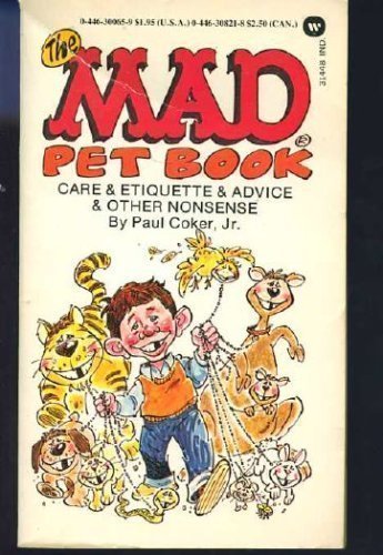 The Mad Pet Book: Care & Etiquette & Advice & Other Nonsense Books