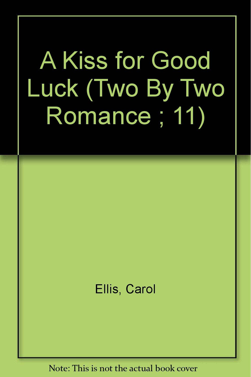 A Kiss for Good Luck (Two By Two Romance ; 11) Books